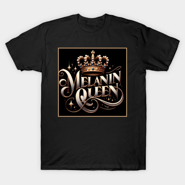 Melanin Queen T-Shirt by Merchweaver